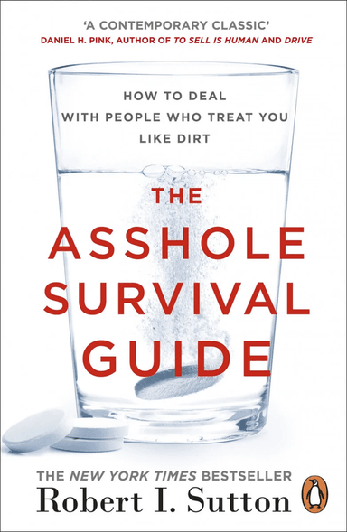 The Asshole Survival Guide av Robert I Sutton