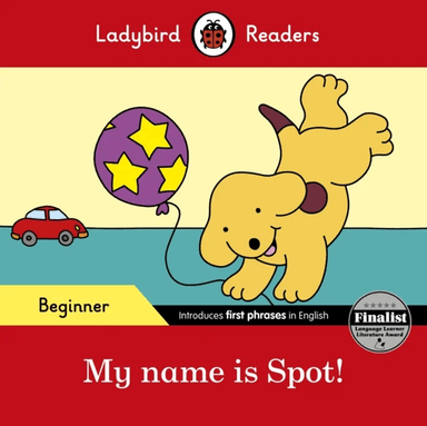 Ladybird Readers Beginner Level - Spot - My name is Spot! (ELT Graded Reader) av Ladybird