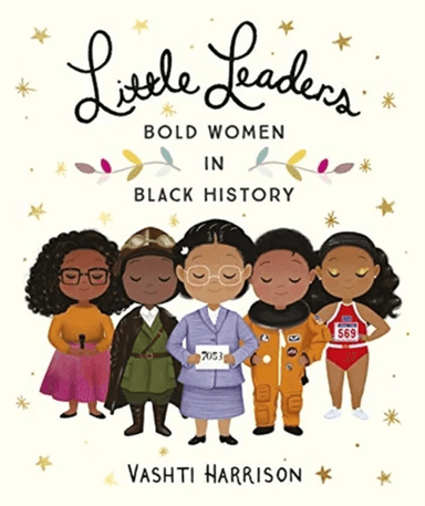 Little Leaders: Bold Women in Black History av Vashti Harrison
