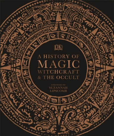 A History of Magic, Witchcraft and the Occult av DK