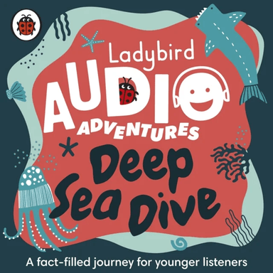 Ladybird Audio Adventures: Deep Sea Dive av Ladybird