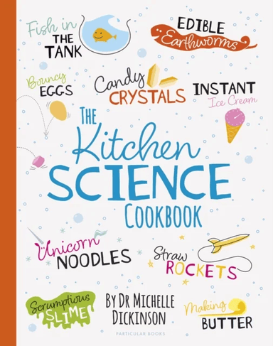 The Kitchen Science Cookbook av Michelle Dickinson