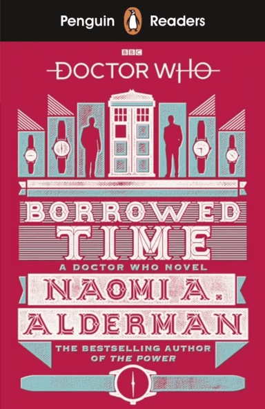 Penguin Readers Level 5: Doctor Who: Borrowed Time (ELT Graded Reader) av Naomi Alderman