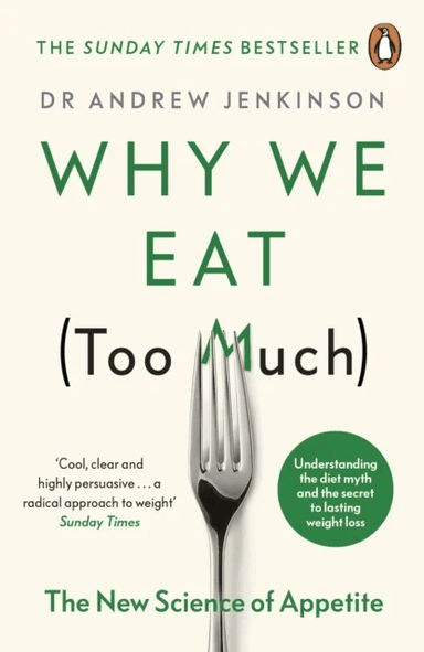 Why We Eat (Too Much) av Dr Andrew Jenkinson