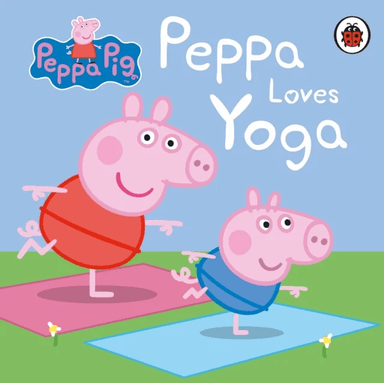 Peppa Pig: Peppa Loves Yoga av Peppa Pig