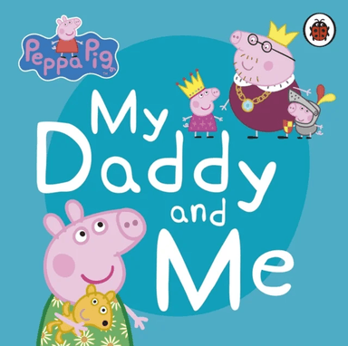 Peppa Pig: My Daddy and Me av Peppa Pig