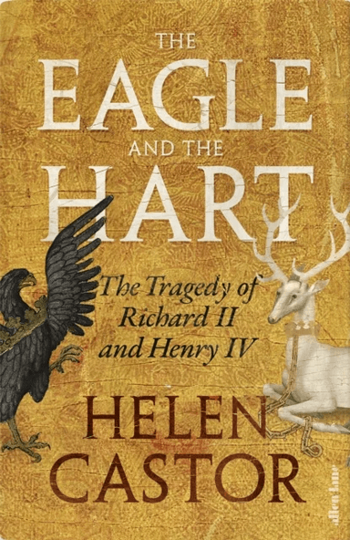 The Eagle and the Hart av Helen Castor