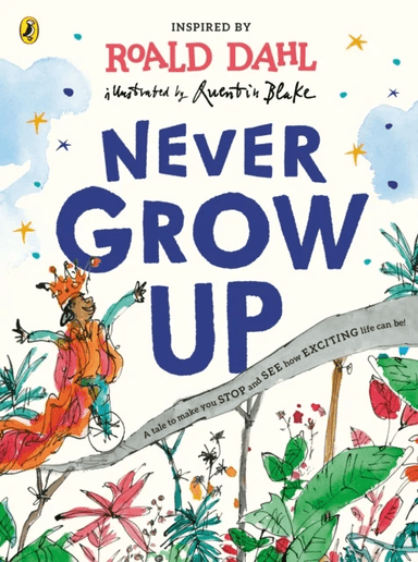 Never Grow Up av Roald Dahl