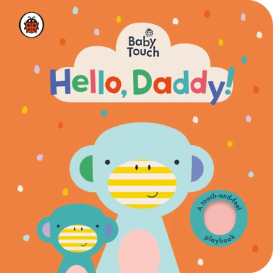 Baby Touch: Hello, Daddy! av Ladybird