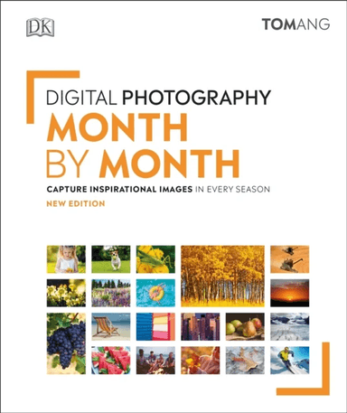 Digital Photography Month by Month av Tom Ang