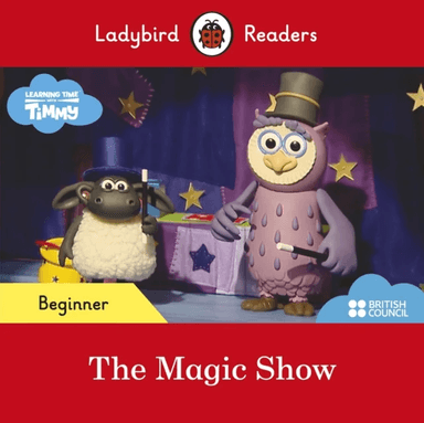 Ladybird Readers Beginner Level - Timmy - The Magic Show (ELT Graded Reader) av Ladybird