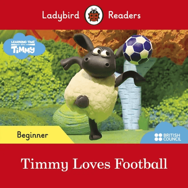 Ladybird Readers Beginner Level - Timmy - Timmy Loves Football (ELT Graded Reader) av Ladybird