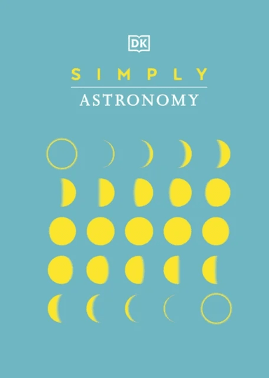 Simply Astronomy av DK