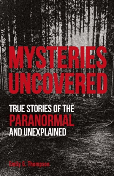 Mysteries Uncovered av Emily G. Thompson