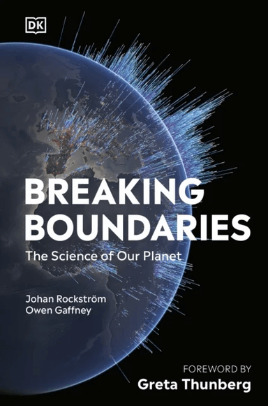 Breaking Boundaries av Johan Rockström, Owen Gaffney