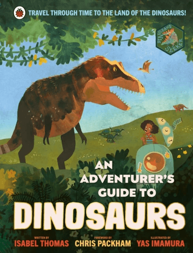 An Adventurer's Guide to Dinosaurs av Isabel Thomas