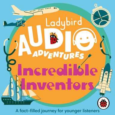 Ladybird Audio Adventures: Incredible Inventors av Ladybird