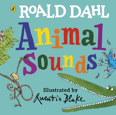 Roald Dahl: Animal Sounds av Roald Dahl