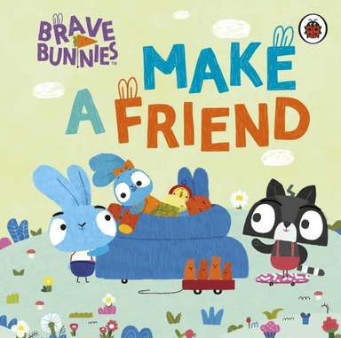 Brave Bunnies Make A Friend av Brave Bunnies