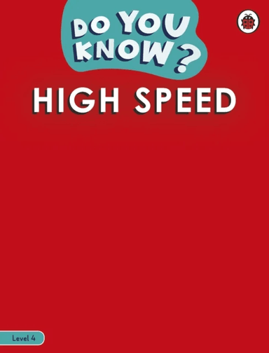 Do You Know? Level 4 - High Speed av Ladybird