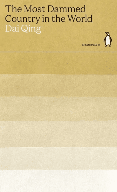 The Most Dammed Country in the World av Dai Qing