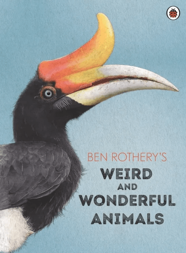 Ben Rothery's Weird and Wonderful Animals av Ben Rothery