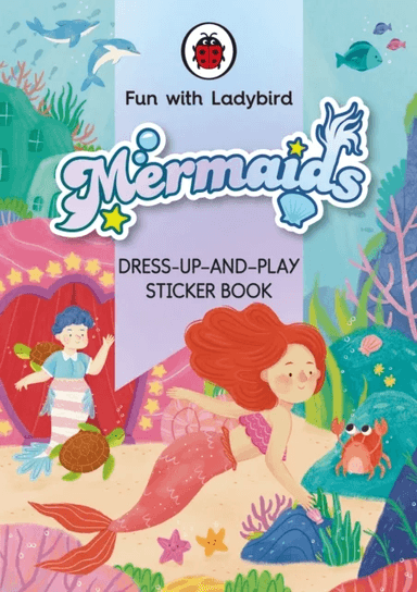 Fun With Ladybird: Dress-Up-And-Play Sticker Book: Mermaids av Ladybird