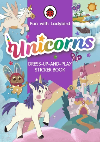 Fun with Ladybird: Dress-Up-And-Play Sticker Book: Unicorns av Ladybird