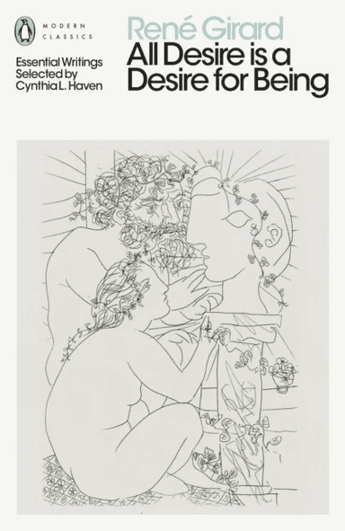 All Desire is a Desire for Being av René Girard