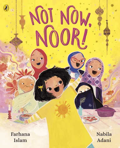Not Now, Noor! av Farhana Islam