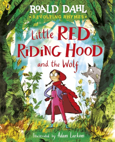 Revolting Rhymes: Little Red Riding Hood and the Wolf av Roald Dahl