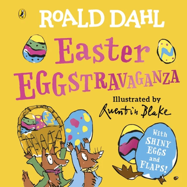 Roald Dahl: Easter EGGstravaganza av Roald Dahl