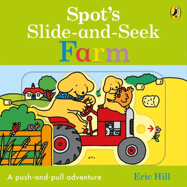 Spot's Slide and Seek: Farm av Eric Hill