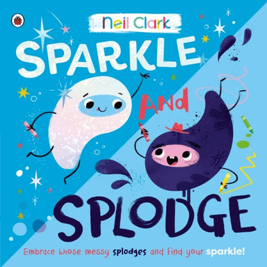 Sparkle and Splodge av Neil Clark