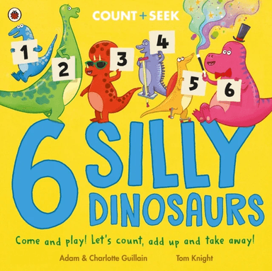 6 Silly Dinosaurs av Adam Guillain, Charlotte Guillain