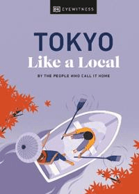 Tokyo Like a Local av Kaila Imada, Lucy Dayman, DK Travel