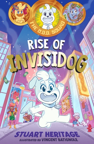 The O.D.D. Squad: Rise of Invisidog av Stuart Heritage