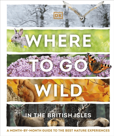 Where to Go Wild in the British Isles av DK