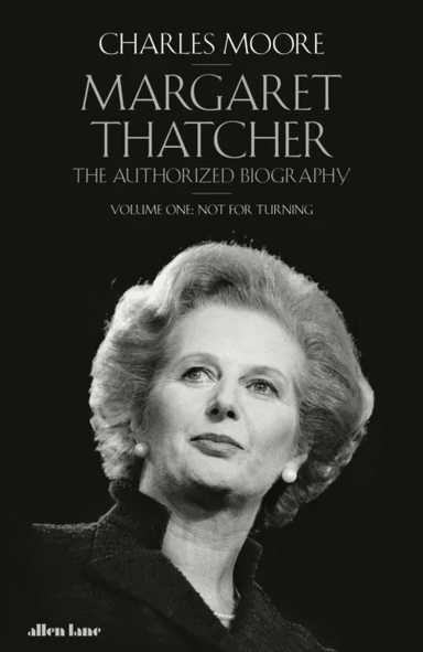 Margaret Thatcher av Charles Moore
