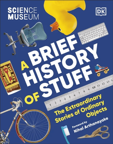 The Science Museum A Brief History of Stuff av DK
