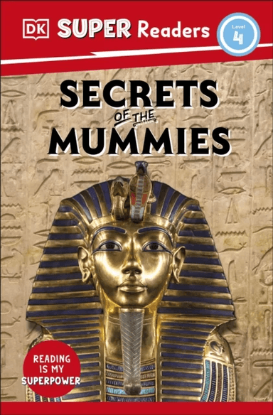 DK Super Readers Level 4 Secrets of the Mummies av DK