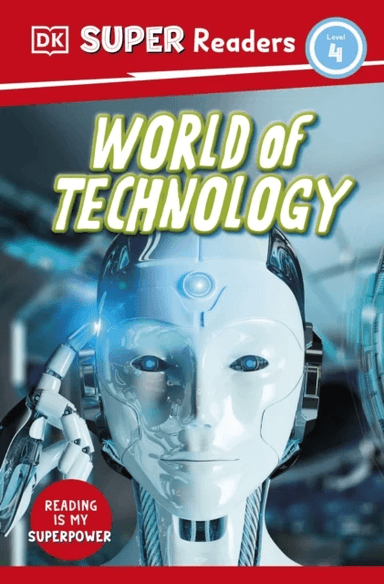 DK Super Readers Level 4 World of Technology av DK