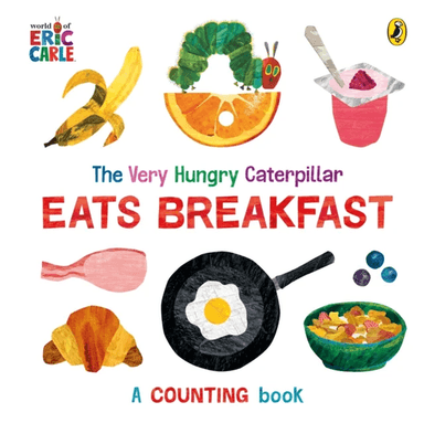 The Very Hungry Caterpillar Eats Breakfast av Eric Carle