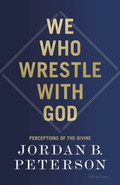 We Who Wrestle With God av Jordan B. Peterson