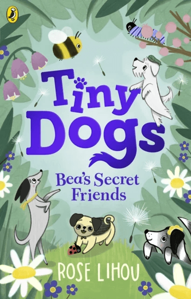 Tiny Dogs: Bea¿s Secret Friends av Rose Lihou