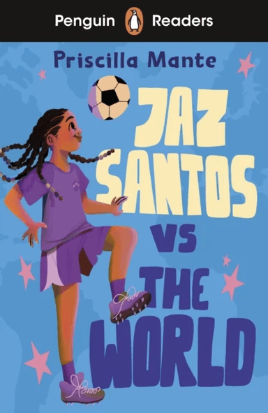 Penguin Readers Level 3: Jaz Santos vs. The World (ELT Graded Reader) av Priscilla Mante