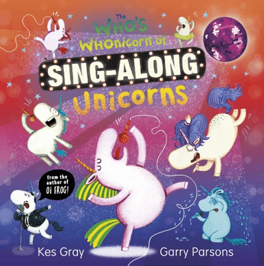 The Who's Whonicorn of Sing-along Unicorns av Kes Gray
