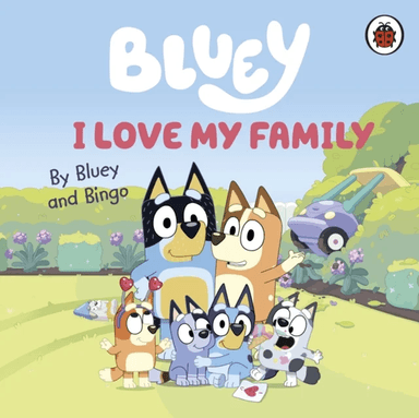 Bluey: I Love My Family av Bluey