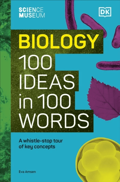 The Science Museum Biology 100 Ideas in 100 Words av Eva Amsen