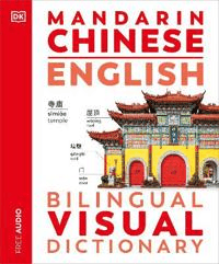 Mandarin Chinese English Bilingual Visual Dictionary av DK
